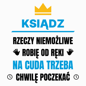 Ksiądz Rzeczy Niemożliwe Robię Od Ręki - Poduszka Biała