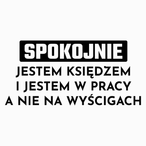 Ksiądz W Pracy A Nie Na Wyścigach - Poduszka Biała