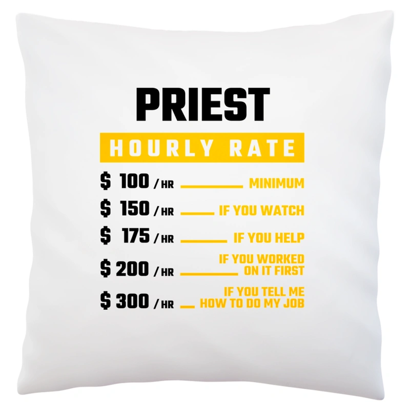 Hourly Rate Priest - Poduszka Biała