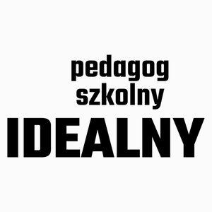 Pedagog Szkolny Idealny - Poduszka Biała