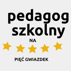 Pedagog Szkolny Na 5 Gwiazdek - Męska Koszulka Biała