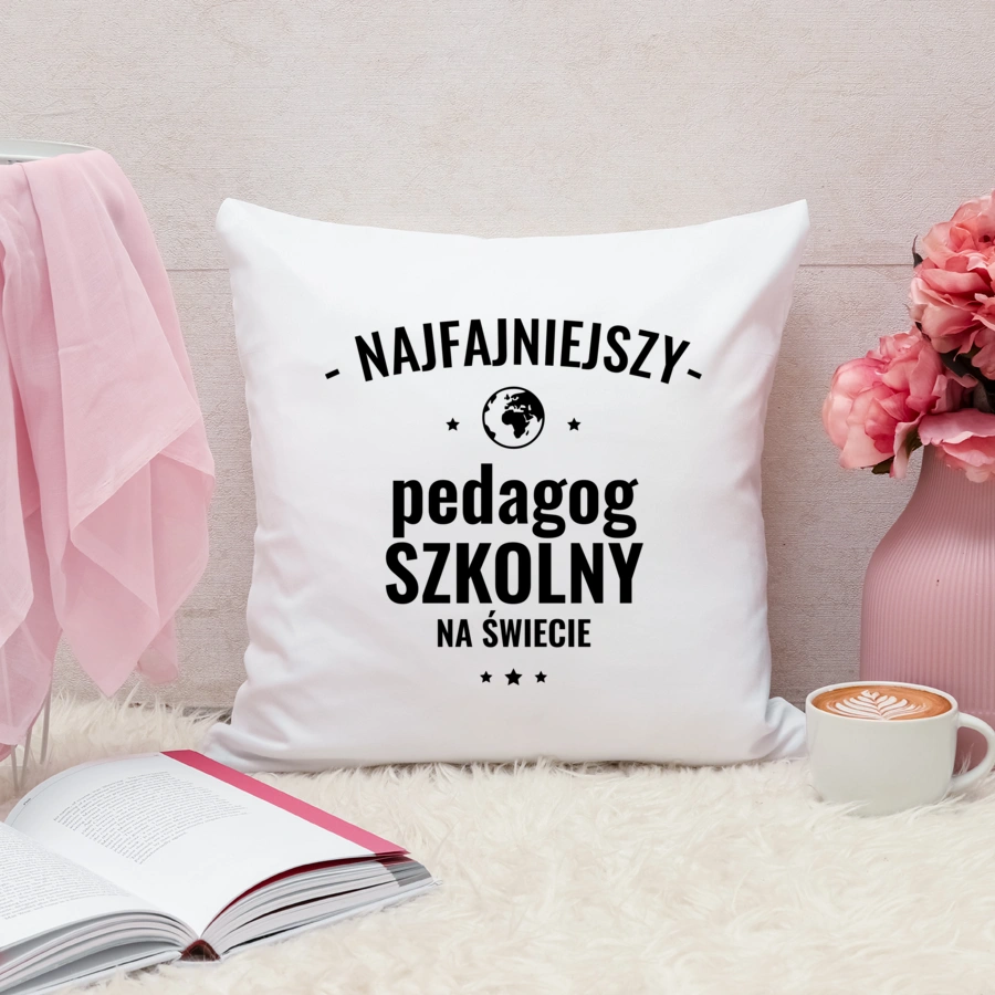 Najfajniejszy Pedagog Szkolny Na Świecie - Poduszka Biała