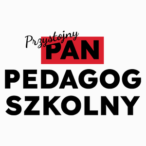 Przystojny Pan Pedagog Szkolny - Poduszka Biała