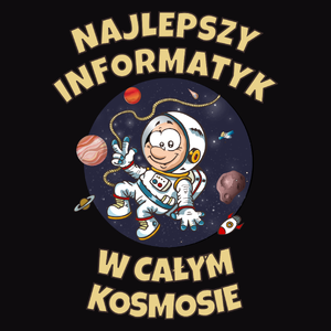 Najlepszy Informatyk W Całym Kosmosie - Męska Koszulka Czarna