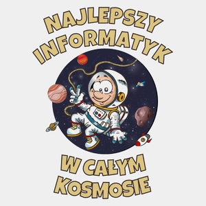 Najlepszy Informatyk W Całym Kosmosie - Męska Koszulka Biała