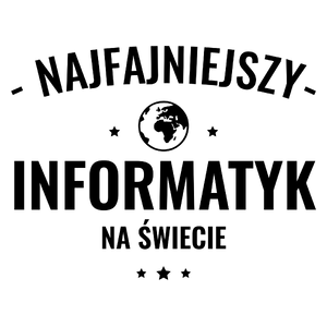 Najfajniejszy Informatyk Na Świecie - Kubek Biały