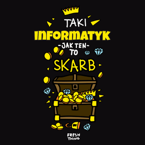 Taki Informatyk To Skarb - Męska Koszulka Czarna