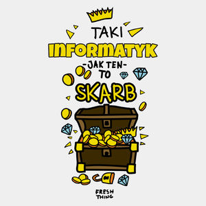 Taki Informatyk To Skarb - Męska Koszulka Biała