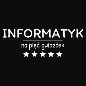 Informatyk Na 5 Gwiazdek - Męska Koszulka Czarna