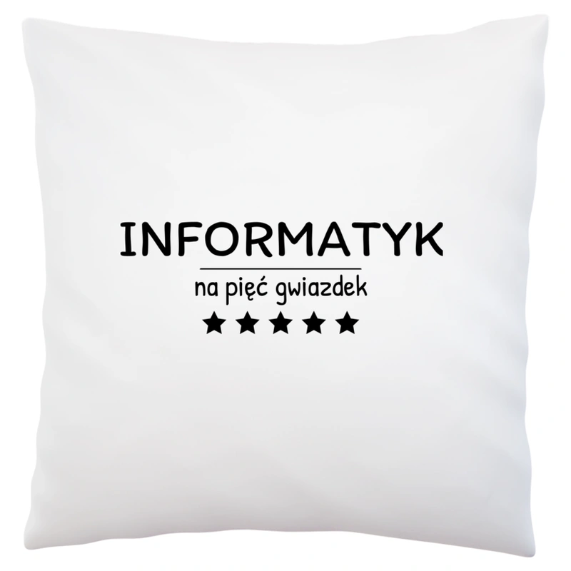 Informatyk Na 5 Gwiazdek - Poduszka Biała