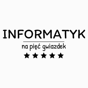 Informatyk Na 5 Gwiazdek - Poduszka Biała