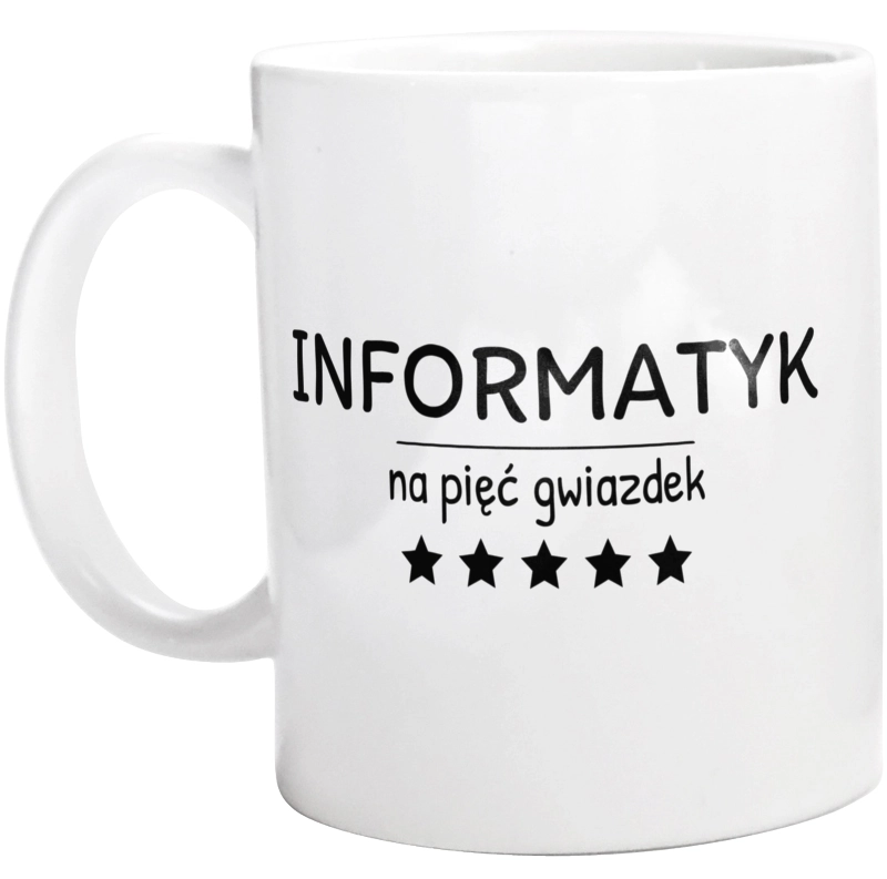 Informatyk Na 5 Gwiazdek - Kubek Biały