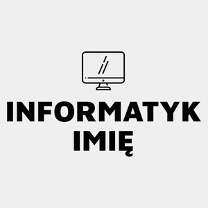 Napis Informatyk - Męska Koszulka Biała