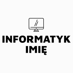 Napis Informatyk - Poduszka Biała