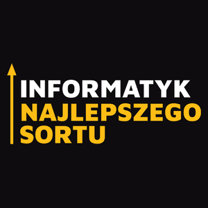 Informatyk Najlepszego Sortu - Męska Koszulka Czarna