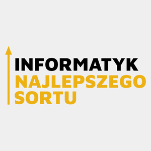 Informatyk Najlepszego Sortu - Męska Koszulka Biała