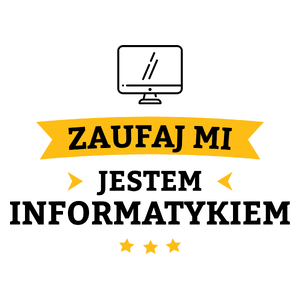 Zaufaj Mi Jestem Informatykiem - Kubek Biały