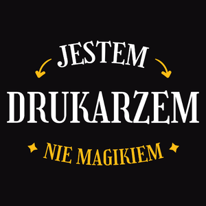 Jestem Drukarzem Nie Magikiem - Męska Koszulka Czarna