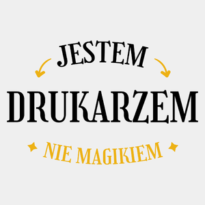 Jestem Drukarzem Nie Magikiem - Męska Koszulka Biała