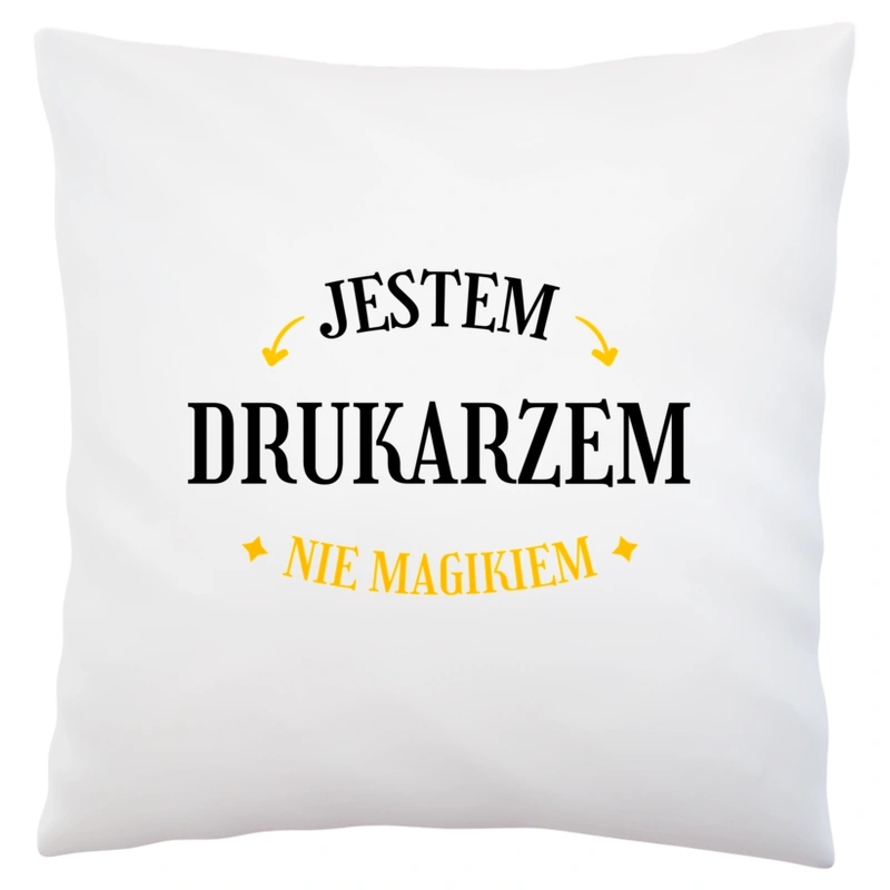 Jestem Drukarzem Nie Magikiem - Poduszka Biała