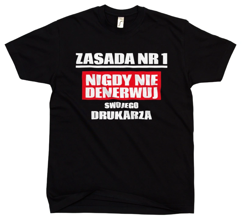 Zasada Nr 1 - Nigdy Nie Denerwuj Swojego Drukarza - Męska Koszulka Czarna