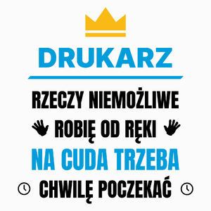 Drukarz Rzeczy Niemożliwe Robię Od Ręki - Poduszka Biała