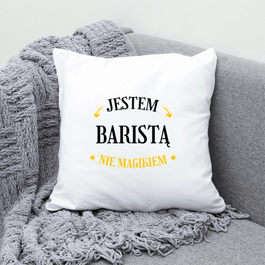 Jestem Baristą Nie Magikiem - Poduszka Biała