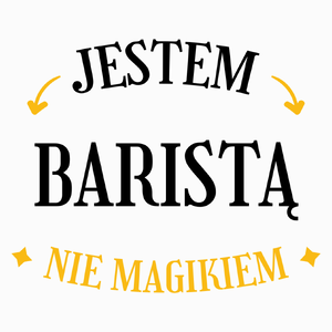 Jestem Baristą Nie Magikiem - Poduszka Biała