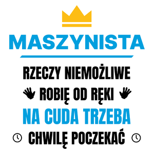 Maszynista Rzeczy Niemożliwe Robię Od Ręki - Kubek Biały