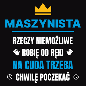 Maszynista Rzeczy Niemożliwe Robię Od Ręki - Męska Bluza z kapturem Czarna