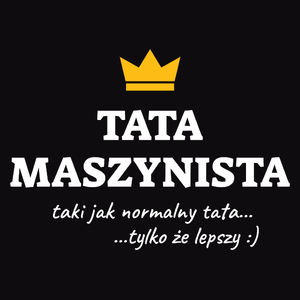 Tata Maszynista Lepszy - Męska Bluza z kapturem Czarna