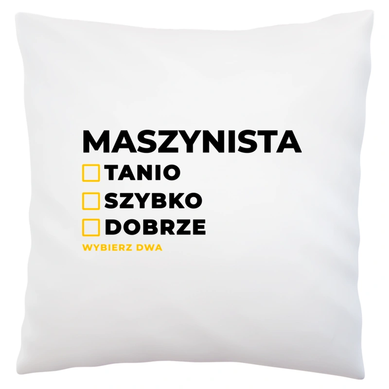 Szybko Tanio Dobrze Maszynista - Poduszka Biała