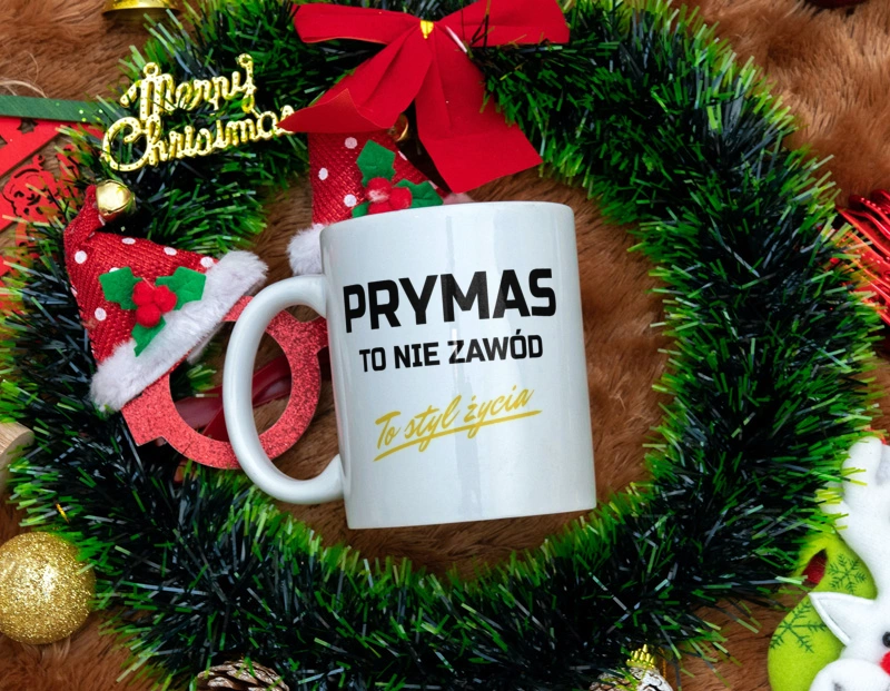 Prymas To Nie Zawód - To Styl Życia - Kubek Biały