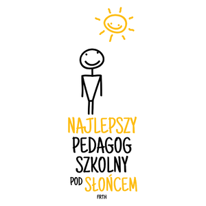 Najlepszy Pedagog Szkolny Pod Słońcem - Kubek Biały