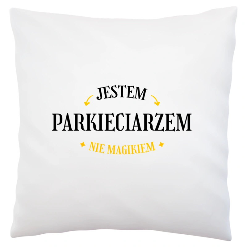 Jestem Parkieciarzem Nie Magikiem - Poduszka Biała