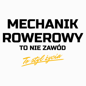 Mechanik Rowerowy To Nie Zawód - To Styl Życia - Poduszka Biała