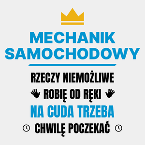 Mechanik Samochodowy Rzeczy Niemożliwe Robię Od Ręki - Męska Koszulka Biała