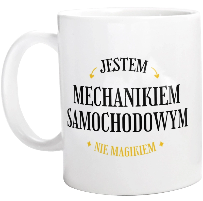 Jestem Mechanikiem Samochodowym Nie Magikiem - Kubek Biały