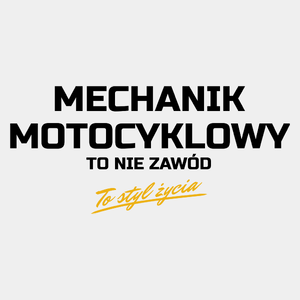 Mechanik Motocyklowy To Nie Zawód - To Styl Życia - Męska Koszulka Biała