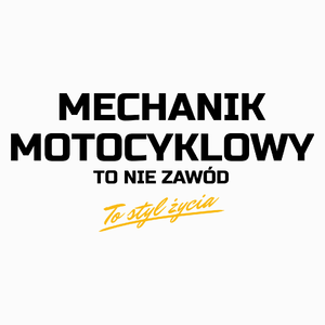 Mechanik Motocyklowy To Nie Zawód - To Styl Życia - Poduszka Biała