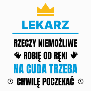 Lekarz Rzeczy Niemożliwe Robię Od Ręki - Poduszka Biała