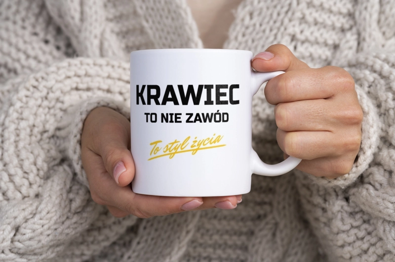 Krawiec To Nie Zawód - To Styl Życia - Kubek Biały