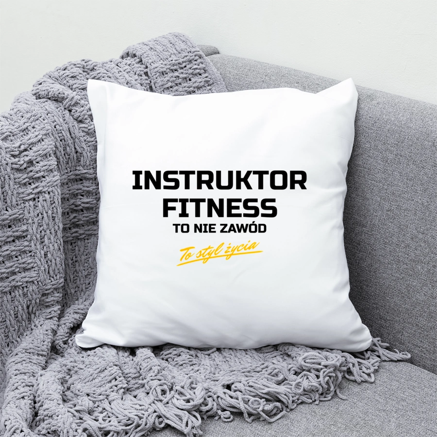 Instruktor Fitness To Nie Zawód - To Styl Życia - Poduszka Biała