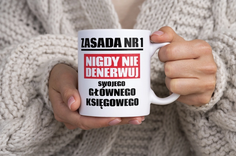 Zasada Nr 1 - Nigdy Nie Denerwuj Swojego Głównego Księgowego - Kubek Biały