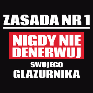 Zasada Nr 1 - Nigdy Nie Denerwuj Swojego Glazurnika - Męska Koszulka Czarna