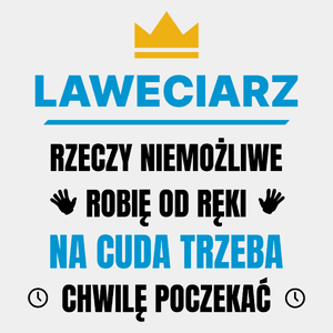 Laweciarz Rzeczy Niemożliwe Robię Od Ręki - Męska Koszulka Biała