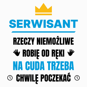 Serwisant Rzeczy Niemożliwe Robię Od Ręki - Poduszka Biała