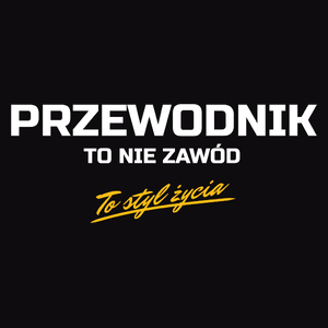 Przewodnik To Nie Zawód - To Styl Życia - Męska Koszulka Czarna