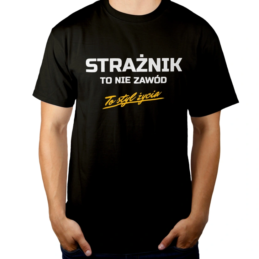 Strażnik To Nie Zawód - To Styl Życia - Męska Koszulka Czarna