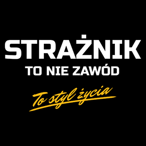 Strażnik To Nie Zawód - To Styl Życia - Torba Na Zakupy Czarna